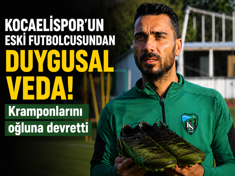 Kocaelispor’un eski futbolcusundan duygusal veda! Kramponlarını oğluna devretti