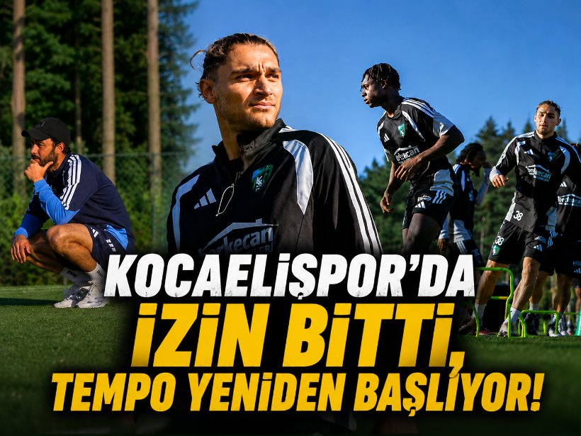 Kocaelispor’da izin bitti, tempo yeniden başlıyor!