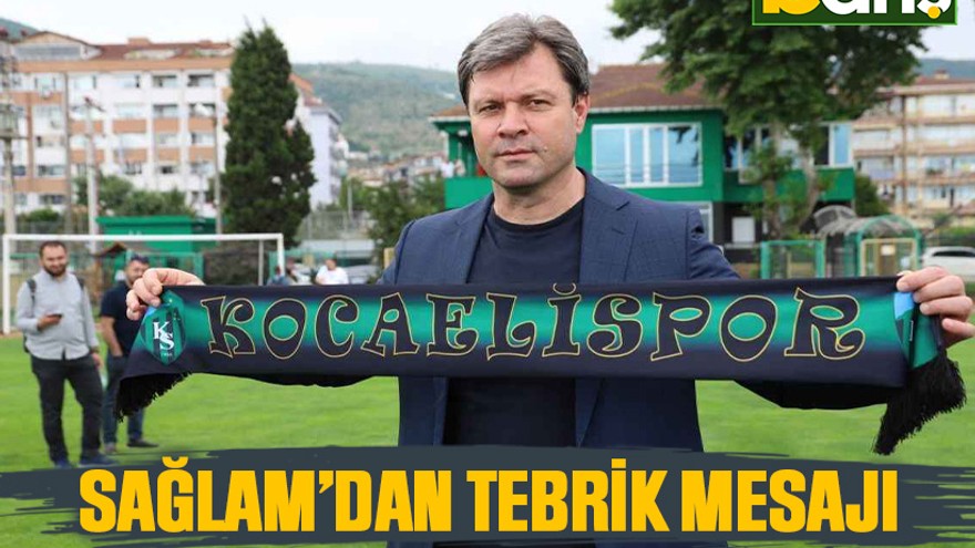 Sağlam’dan tebrik mesajı