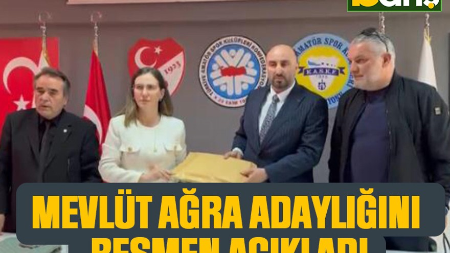 Mevlüt Ağra adaylığını resmen açıkladı