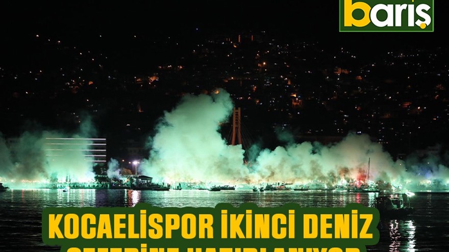 Kocaelispor ikinci deniz seferine hazırlanıyor