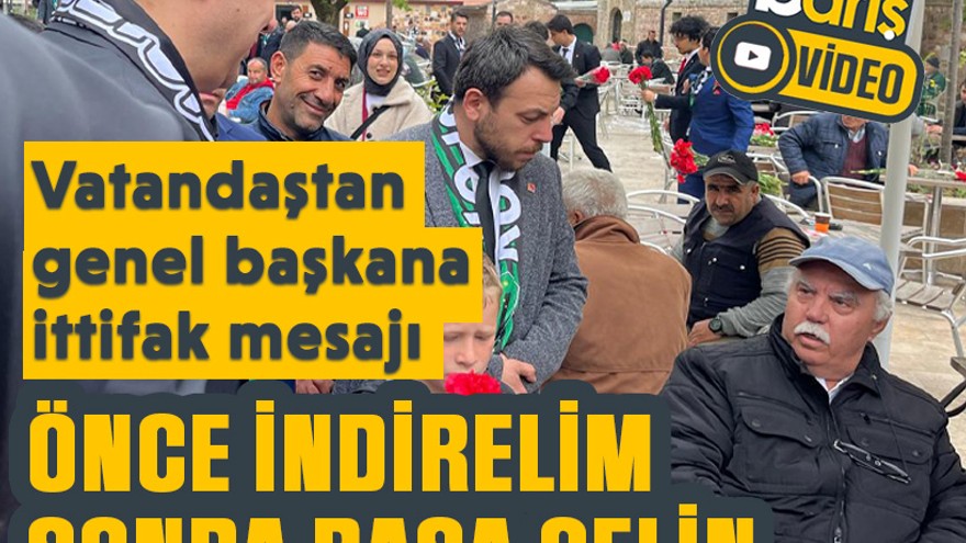 Vatandaştan genel başkana ittifak mesajı “Önce indirelim, sonra başa gelin”