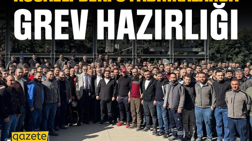 Kocaeli’deki o fabrikalarda grev hazırlığı
