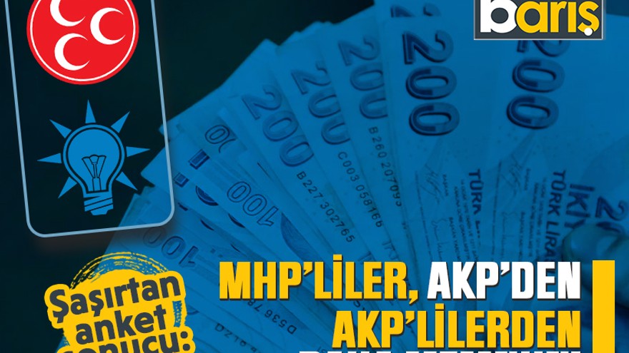 Şaşırtan anket sonucu: MHP’liler, AKP’den AKP’lilerden daha memnun!