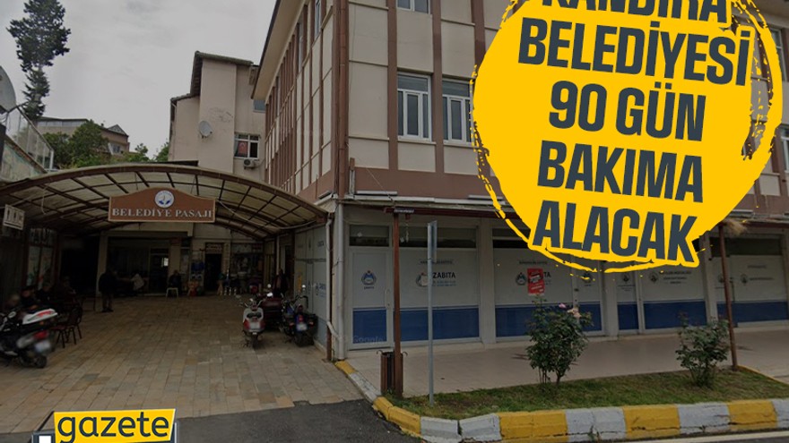 Kandıra Belediyesi, 90 gün bakıma alacak