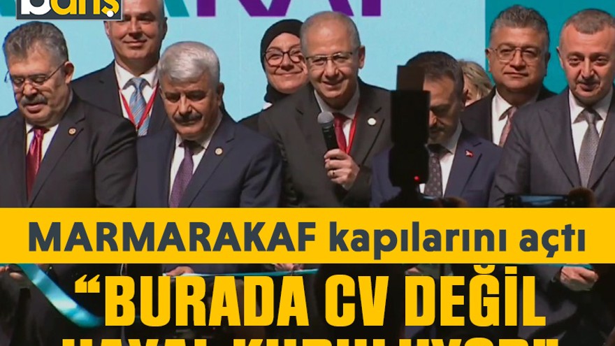 MARMARAKAF kapılarını açtı “Burada CV değil hayal kuruluyor”
