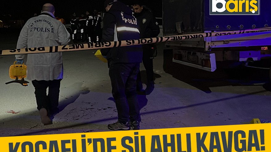 Kocaeli’de silahlı kavga!