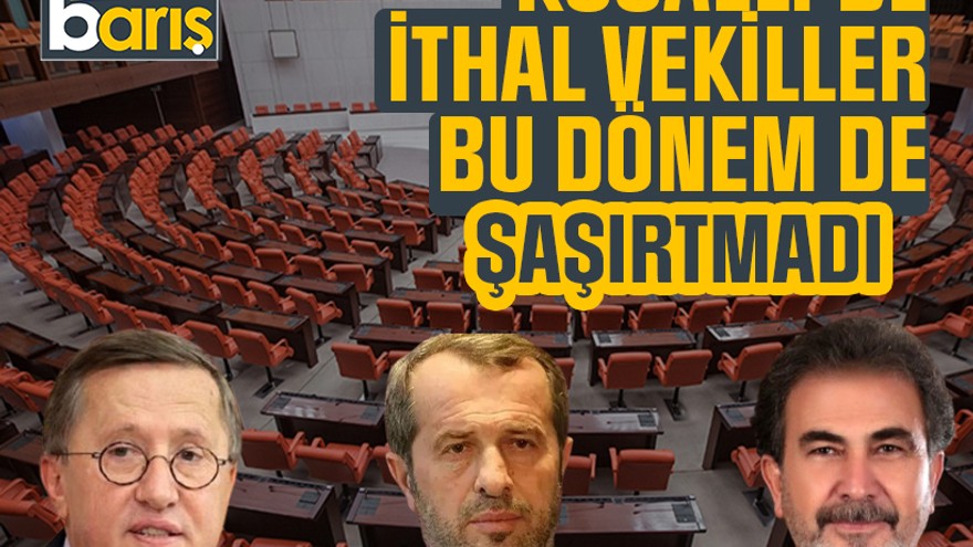 Kocaeli’de ithal vekiller bu dönem de şaşırtmadı