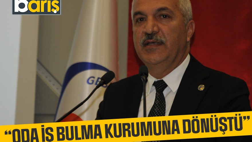 Başkan Aslantaş, “Oda iş bulma kurumuna dönüştü”