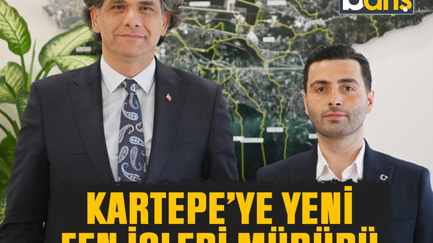 Kartepe’ye yeni fen işleri müdürü