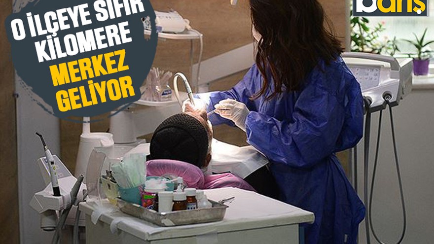 Darıca’ya ağız ve diş sağlığı merkezi yapılacak
