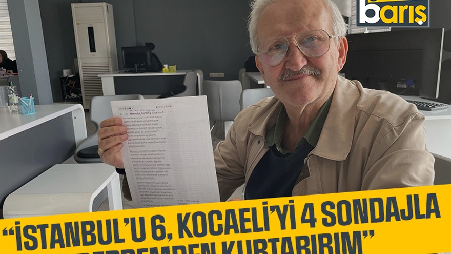 İnşaat Mühendisi Meydanlı: İstanbul’u 6, Kocaeli’yi 4 sondajla depremden kurtarırım