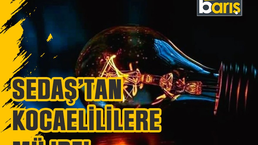 SEDAŞ’tan Kocaelilere müjde!