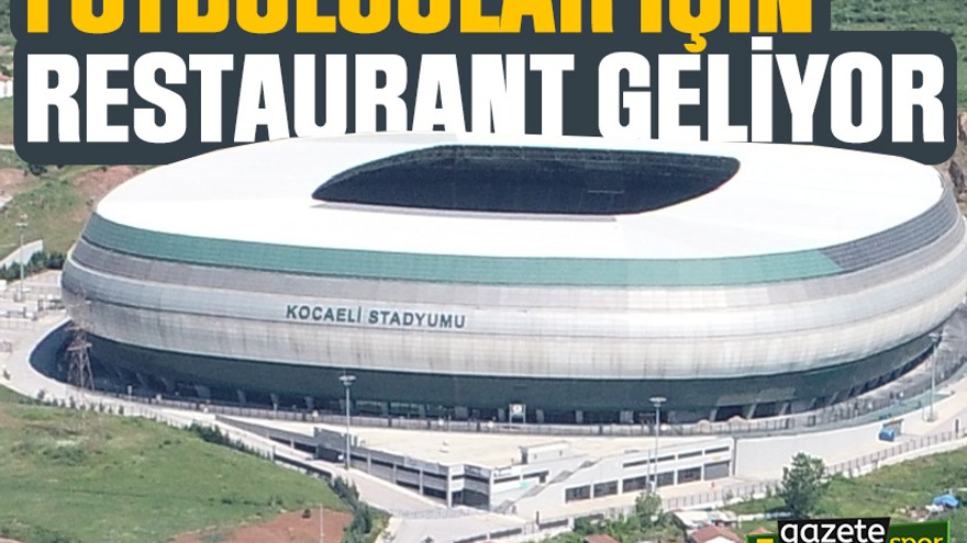 Futbolcular için restaurant geliyor