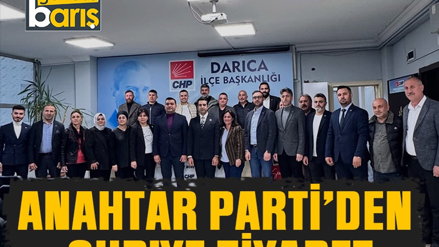 Anahtar Parti’den CHP’ye ziyaret