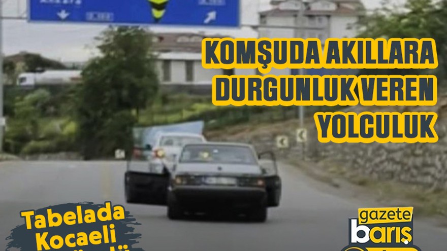 Tabelada Kocaeli göründü: Komşuda akıllara durgunluk veren yolculuk