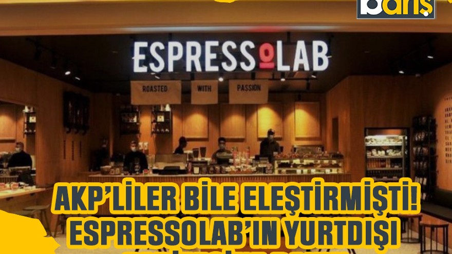 AKP’liler bile eleştirmişti! Espressolab’ın yurtdışı tarifesine bakın