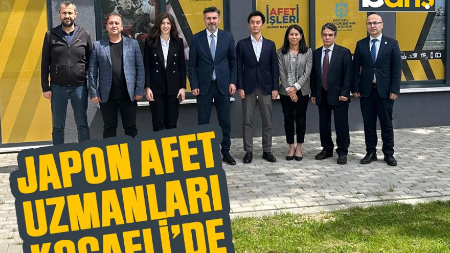 Japon afet uzmanları Kocaeli’de