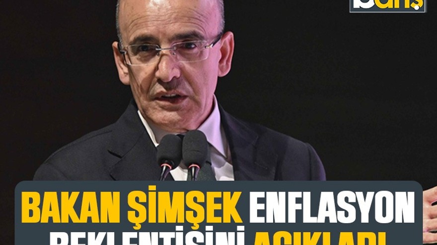 Bakan Şimşek: Enflasyon hedef tahmin aralığında kalır