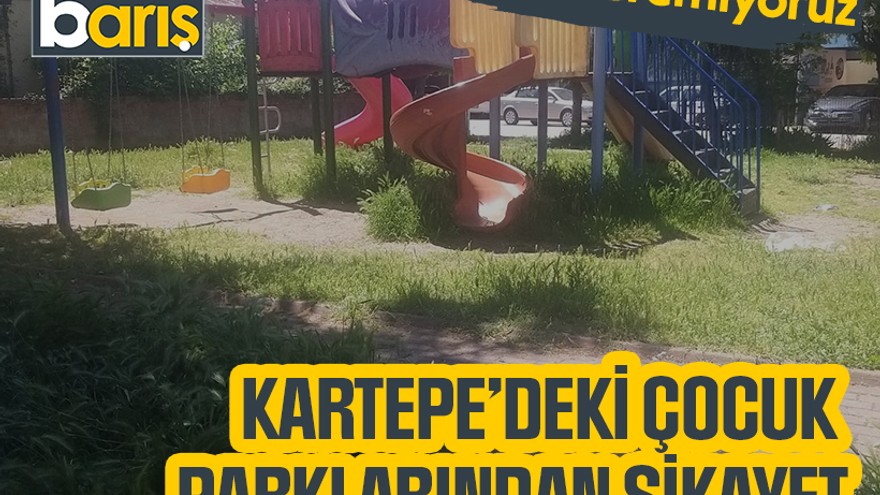 Kartepe’deki çocuk parklarından şikayet