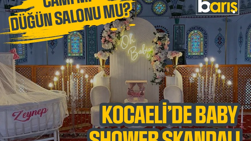 Cami mi düğün salonu mu? Kocaeli’de baby shower skandalı