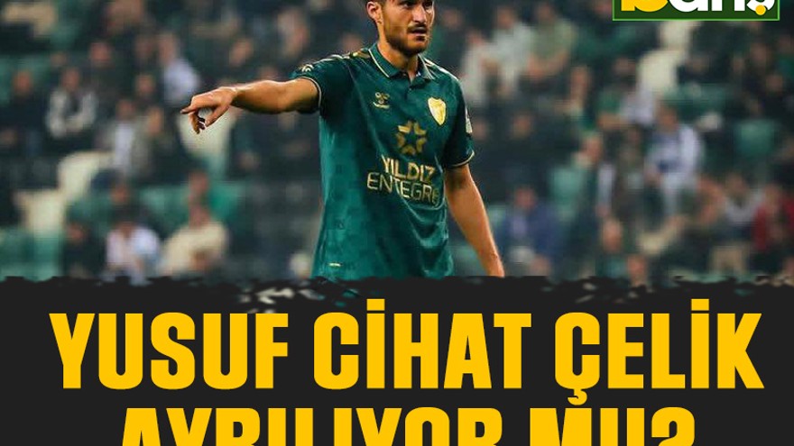 Yusuf Cihat Çelik ayrılıyor mu?