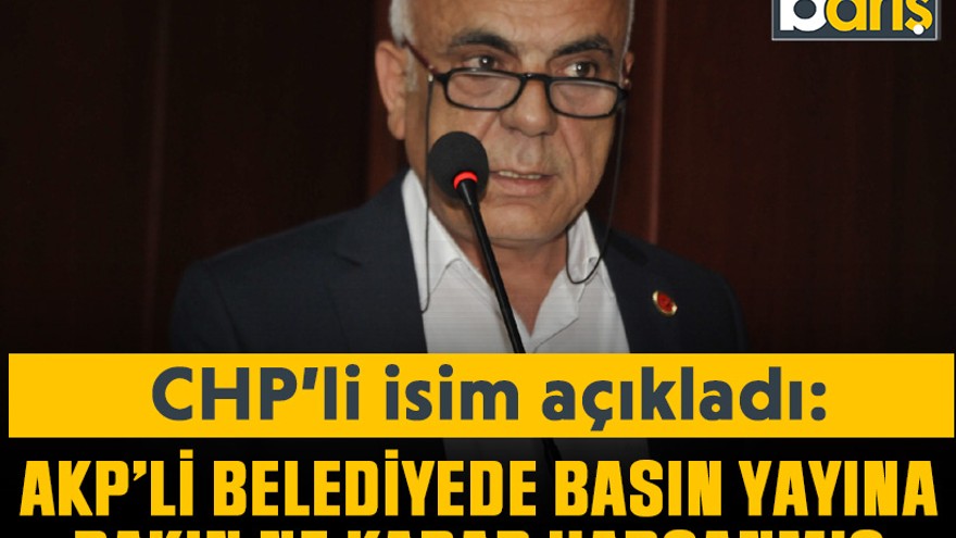 CHP’li Kaygusuz, “Basın yayına 56 milyon TL harcanmış”