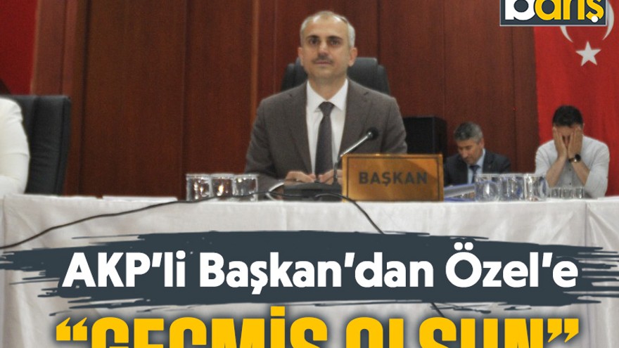 AKP’li Başkan’dan Özel’e “geçmiş olsun”