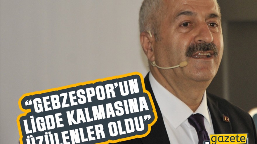 Başkan Büyükgöz, “Gebzespor’un ligde kalmasına üzülenler oldu”