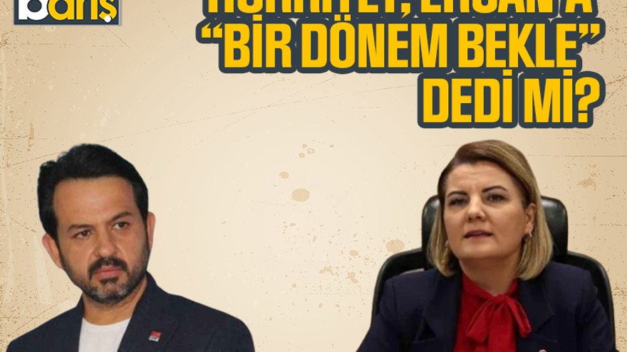 Hürriyet, Ercan’a “Bir dönem bekle” dedi mi?