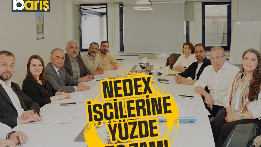 Nedex işçilerine yüzde 58 zam!