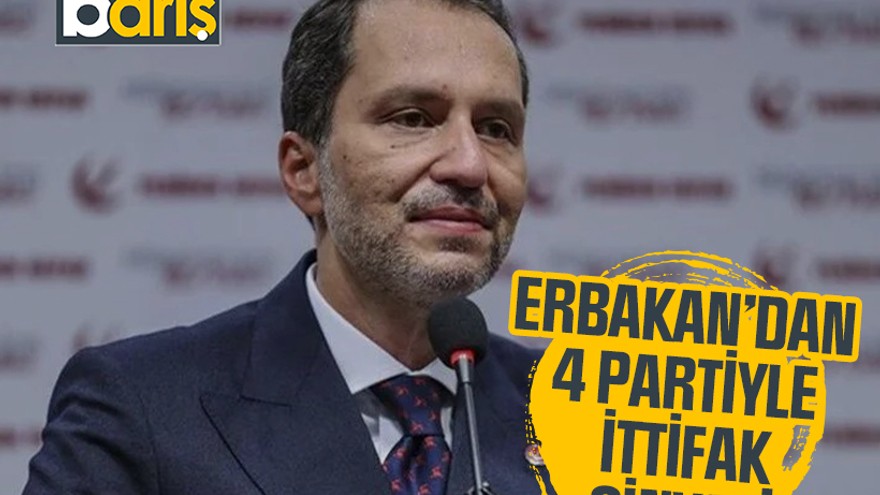 Erbakan’dan 4 partiyle ittifak sinyali