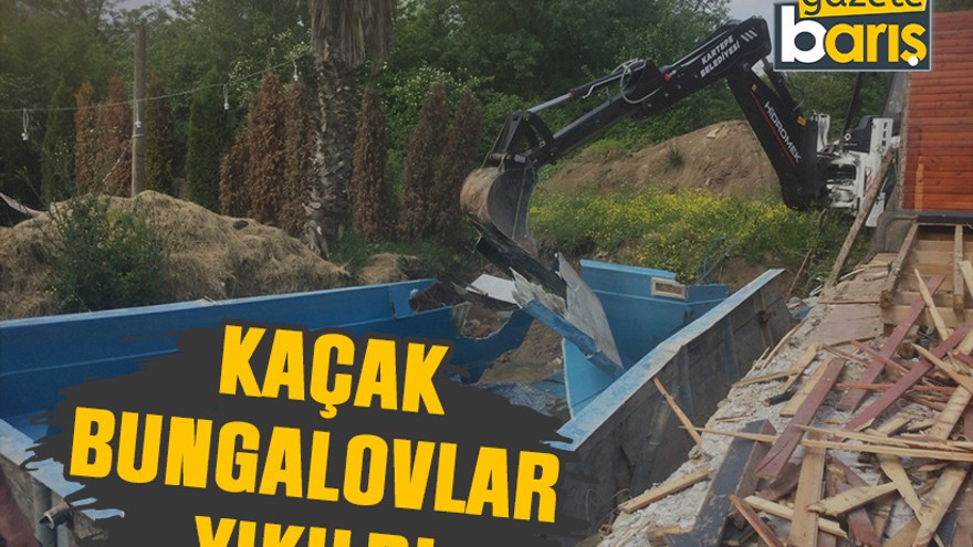 Kartepe'de kaçak bungalovlar yıkıldı