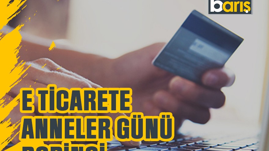 E ticarete anneler günü dopingi