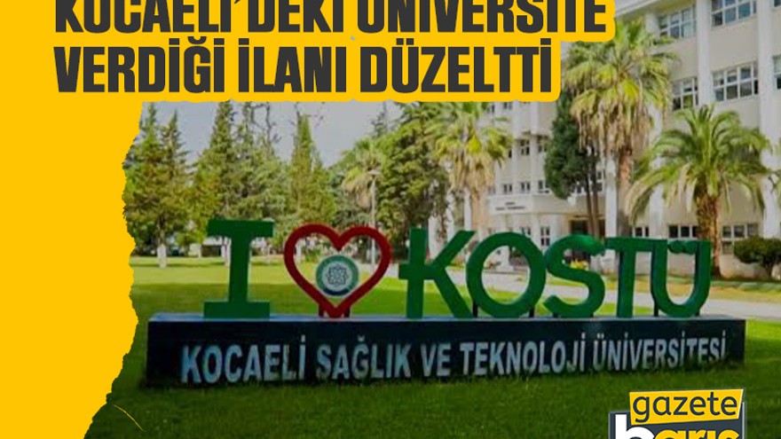 Kocaeli’deki üniversite verdiği ilanı düzeltti