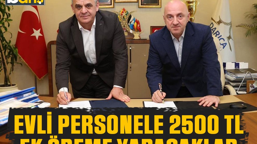 Darıca belediyesi evli personeline 2500 TL ek ödeme yapacak
