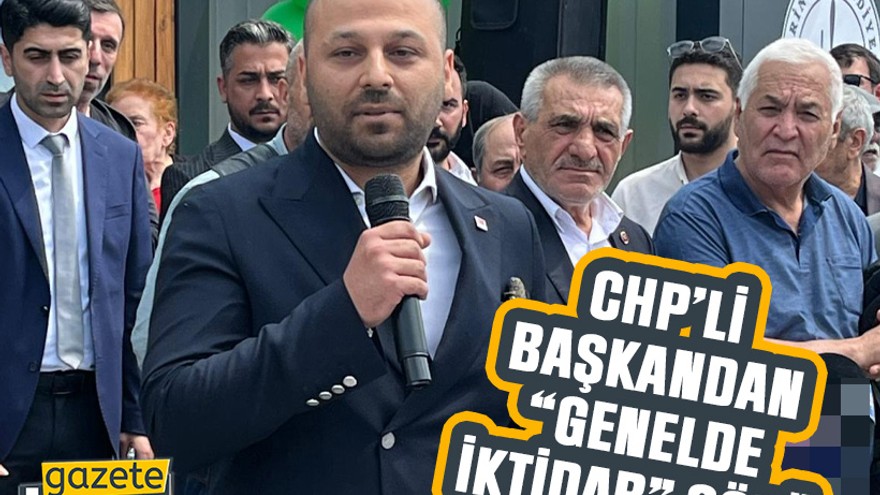 CHP’li başkandan “genelde iktidar” sözü