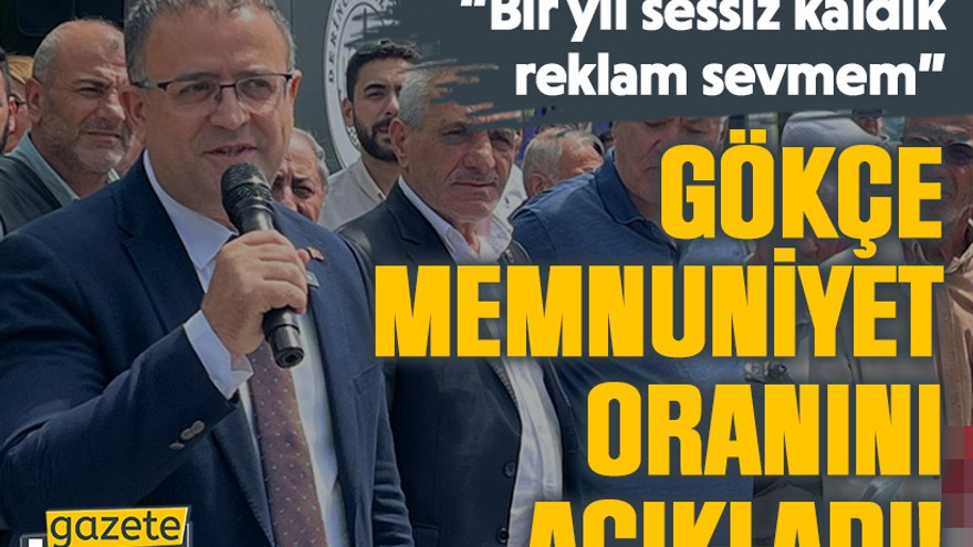 Gökçe memnuniyet oranını açıkladı! “Bir yıl sessiz kaldık, reklam sevmem”