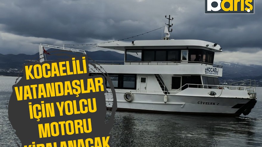 Kocaelili vatandaşlar için yolcu motoru kiralanacak