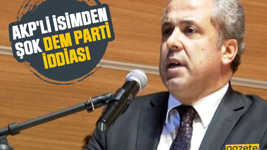 AKP'li isimden "DEM Parti, Cumhur İttifakına katılabilir" iddiası