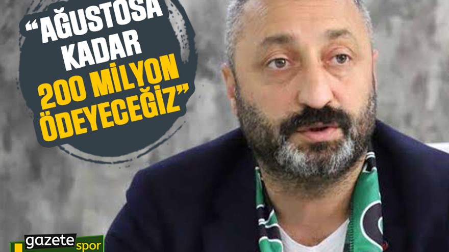 Başkurt: Ağustosa kadar 200 milyon ödeyeceğiz