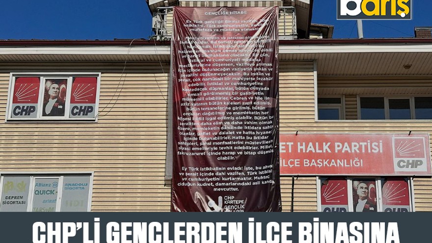 CHP’li gençlerden ilçe binasına gençliğe hitabe pankartı