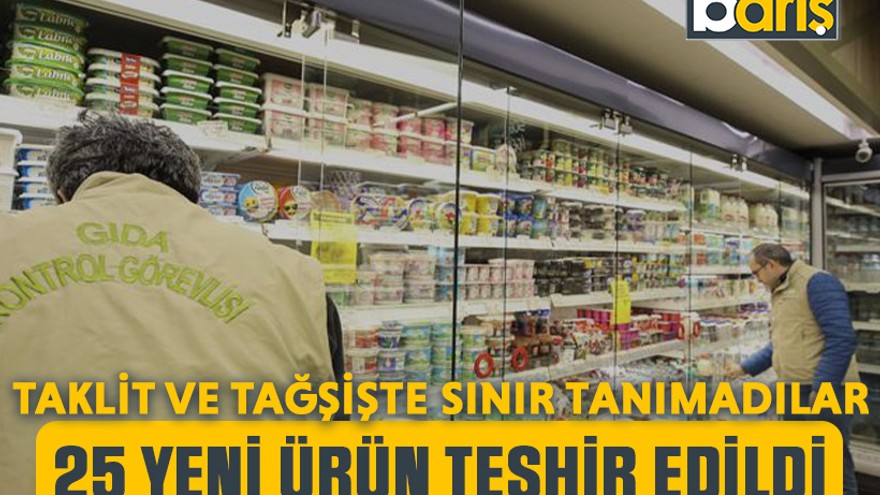 Taklit ve tağşişte sınır tanımadılar: 25 yeni ürün teşhir edildi