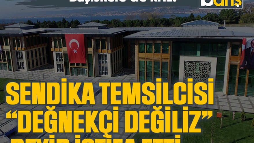 Başiskele’de kriz! Sendika temsilcisi “değnekçi değiliz” deyip istifa etti
