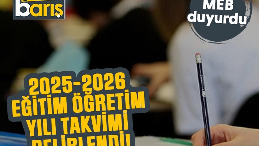 MEB duyurdu: 2025-2026 eğitim öğretim yılı takvimi belirlendi!