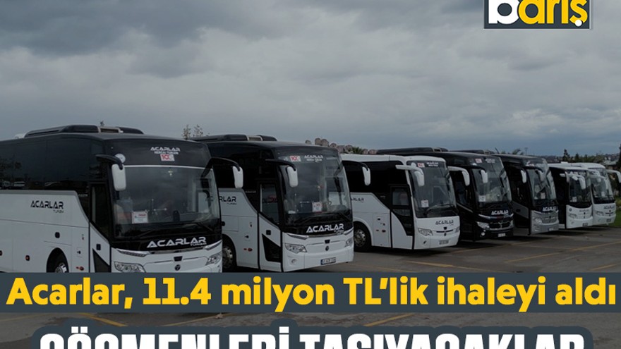 Acarlar, 11.4 milyon TL’lik ihaleyi aldı: Göçmenleri taşıyacaklar