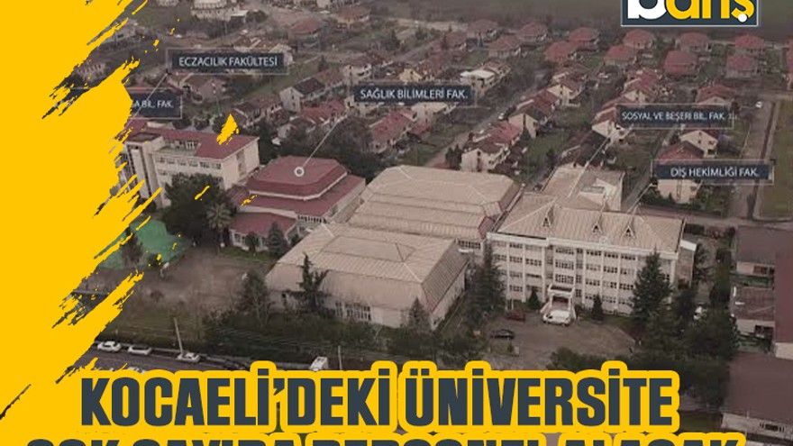 Kocaeli’deki üniversite çok sayıda personel alacak