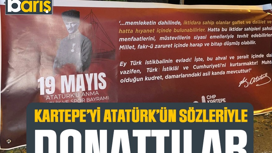 CHP’li gençler Kartepe’yi Atatürk’ün sözleriyle donattı