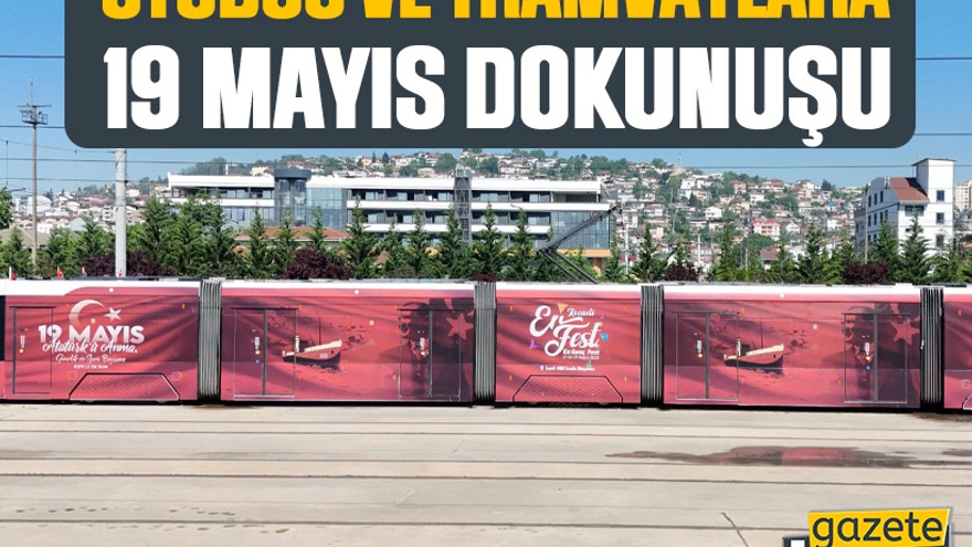 Kocaeli’de otobüs ve tramvaylara 19 mayıs dokunuşu