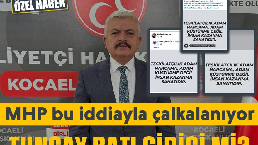 MHP bu iddiayla çalkalanıyor: Tuncay Batı gidici mi?
